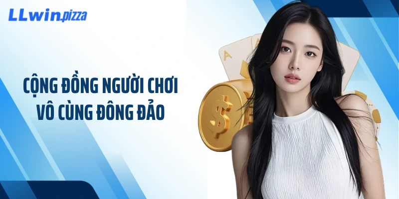 Cộng đồng người chơi vô cùng đông đảo