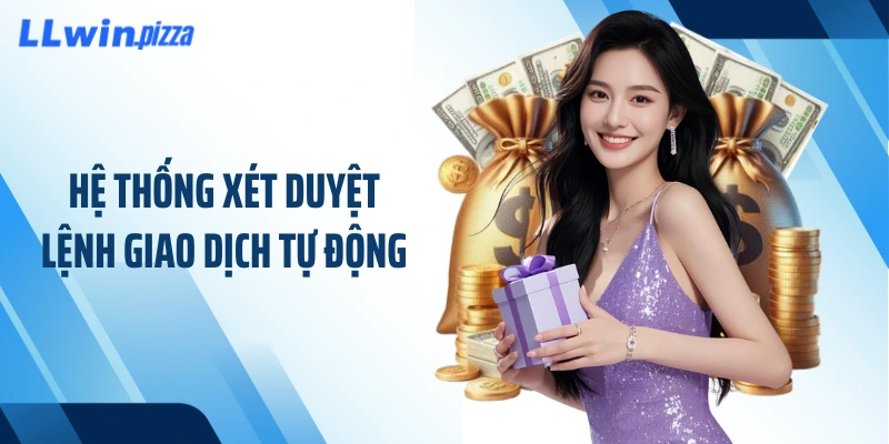 Hệ thống xét duyệt lệnh giao dịch tự động