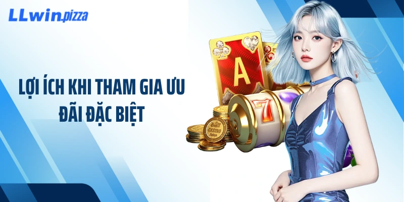 Lợi ích khi tham gia ưu đãi đặc biệt